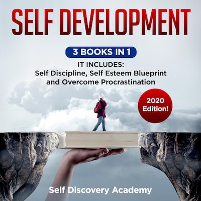 Self Development 3 Books in 1: It includes: Self Discipline, Self Esteem Blueprint, Overcome Procrastination – 2020 Edition!