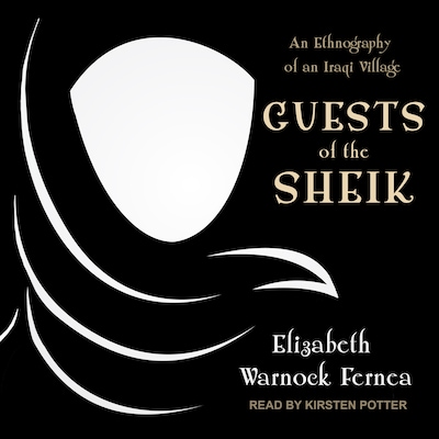 Guests of the Sheik – omslag til lydbogen af Elizabeth Warnock Fernea
