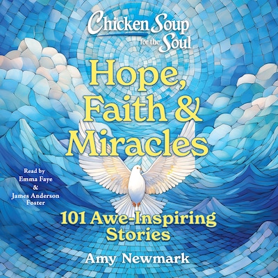 Chicken Soup for the Soul: Hope, Faith & Miracles – omslag til lydbogen af Amy Newmark