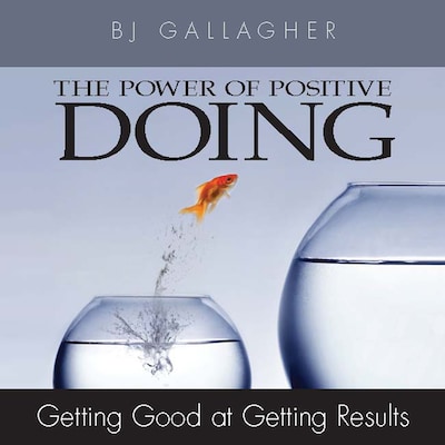The Power of Positive Doing – omslag til lydbogen af BJ Gallagher