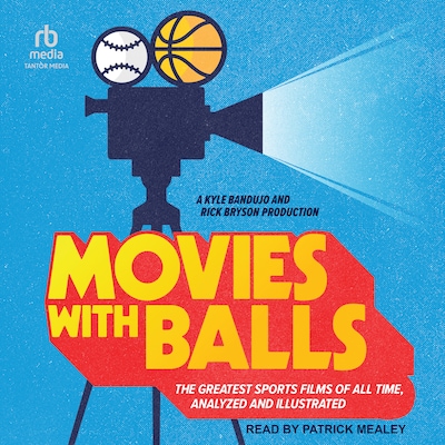 Movies with Balls – omslag til lydbogen af Kyle Bandujo, Rick Bryson