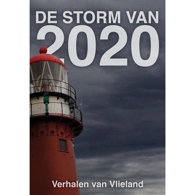 De storm van 2020: Verhalen van Vlieland – omslag van het luisterboek van Anita Kok,Elly Godijn,Frans van der Eem,Lucy Neetens