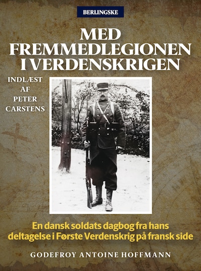 Med fremmedlegionen i verdenskrigen – omslag til lydbogen af Godefroy Antoine Hoffmann