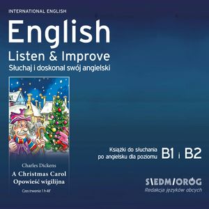 English Listen & Improve - Opowieść Wigilijna – okładka audiobooka, autor Charles Dickens