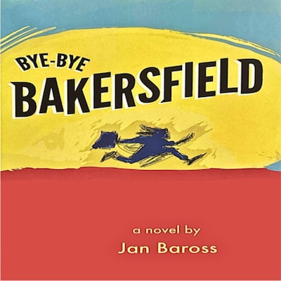 Bye-Bye Bakersfield