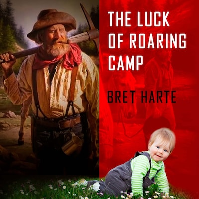 The Luck of Roaring Camp – omslag til lydbogen af Bret Harte