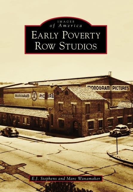Early Poverty Row Studios – omslag til lydbogen af Marc Wanamaker, E J Stephens