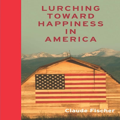 Lurching Towards Happiness in America – omslag til lydbogen af Claude S. Fischer