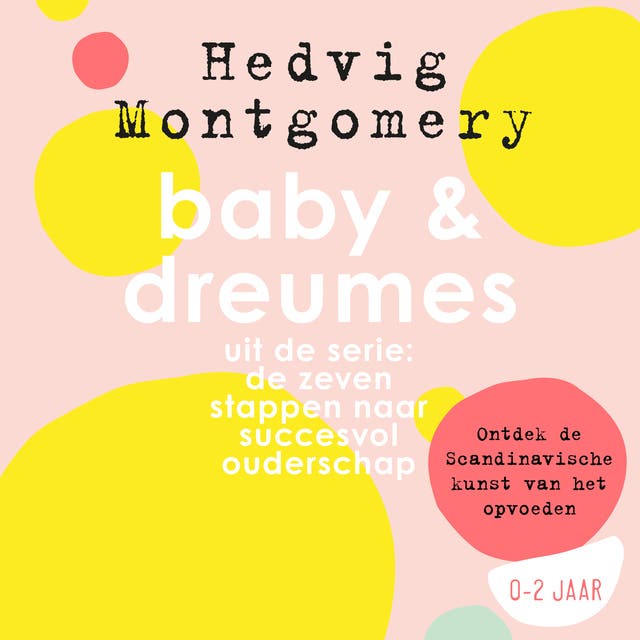 Baby & Dreumes: Ontdek de Scandinavische kunst van het opvoeden