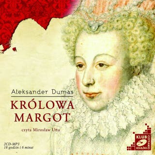 Królowa Margot – okładka audiobooka, autor Alexander Dumas