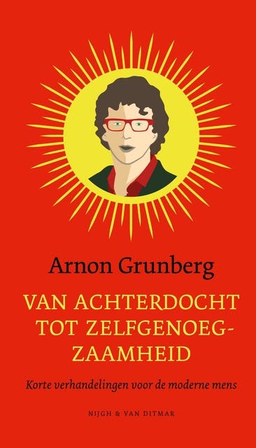Van achterdocht tot zelfgenoegzaamheid: Korte verhandelingen voor de moderne mens