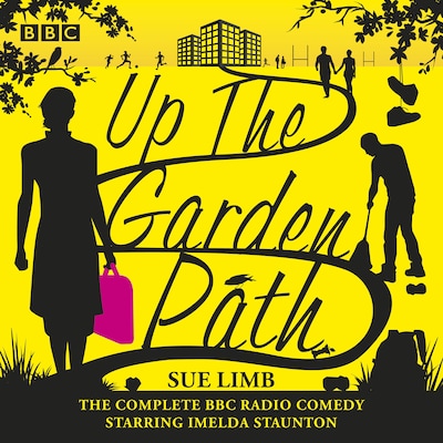 Up the Garden Path: The Complete Series 1-3 – omslag til lydbogen af Sue Limb