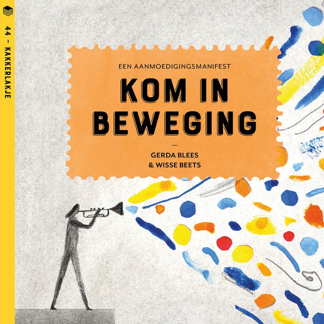 Kom in beweging: Een aanmoedigingsmanifest