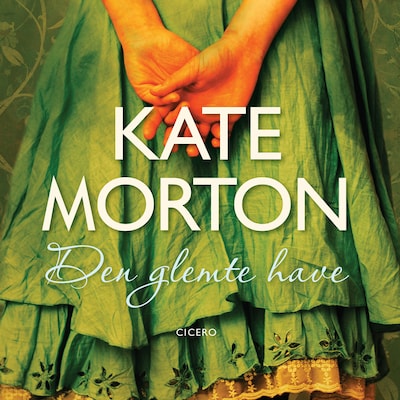 Den glemte Have – omslag til lydbogen af Kate Morton