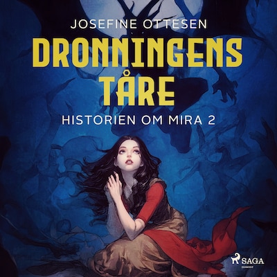 Historien om Mira 2. Dronningens tåre – omslag til lydbogen af Josefine Ottesen