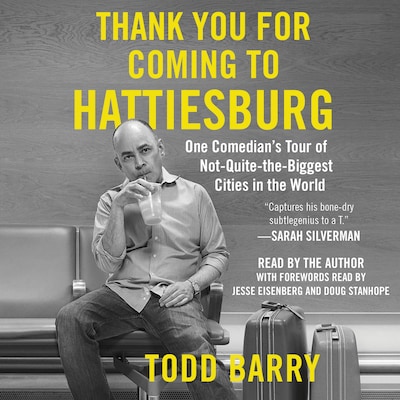 Thank You for Coming to Hattiesburg – omslag till ljudboken av Todd Barry