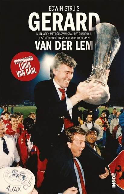 Gerard van der Lem: Mijn jaren met Louis van Gaal, Pep Guardiola, José Mourinho en andere wereldsterren – omslag van het luisterboek van Edwin Struis
