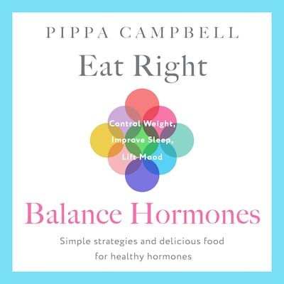 Eat Right, Balance Hormones