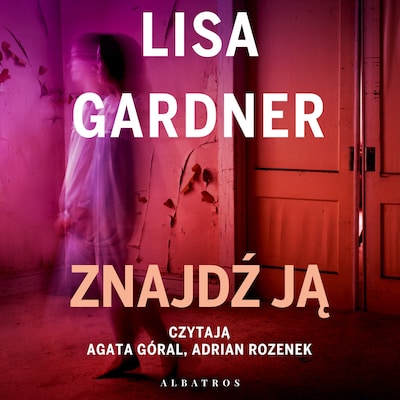 Znajdź ją – okładka audiobooka, autor Lisa Gardner