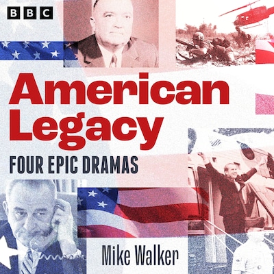 American Legacy: Epic dramas of US politics – omslag til lydbogen af Mike Walker
