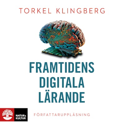 Framtidens digitala lärande – omslag till ljudboken av Torkel Klingberg