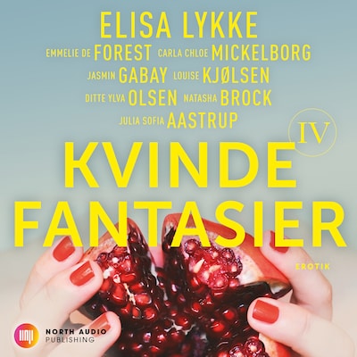 Kvindefantasier IV – omslag til lydbogen af Louise Kjølsen, Elisa Lykke, Julia Sofia Aastrup