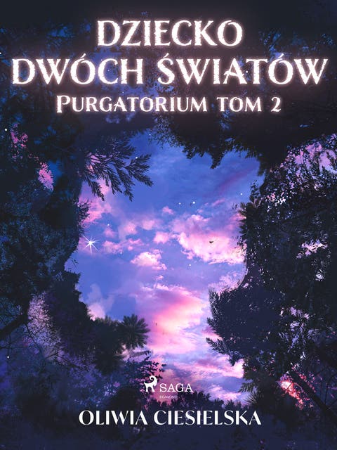 Dziecko dwóch światów. Purgatorium tom 2 – okładka audiobooka, autor Oliwia Ciesielska