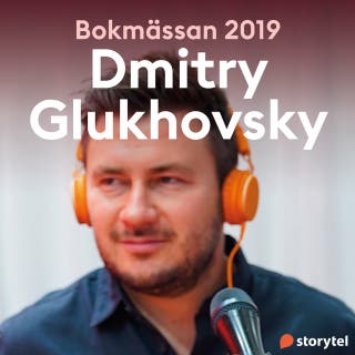 Bokmässan 2019 Dmitry Glukhovsky – omslag till ljudboken av Storytel på Bokmässan 2019