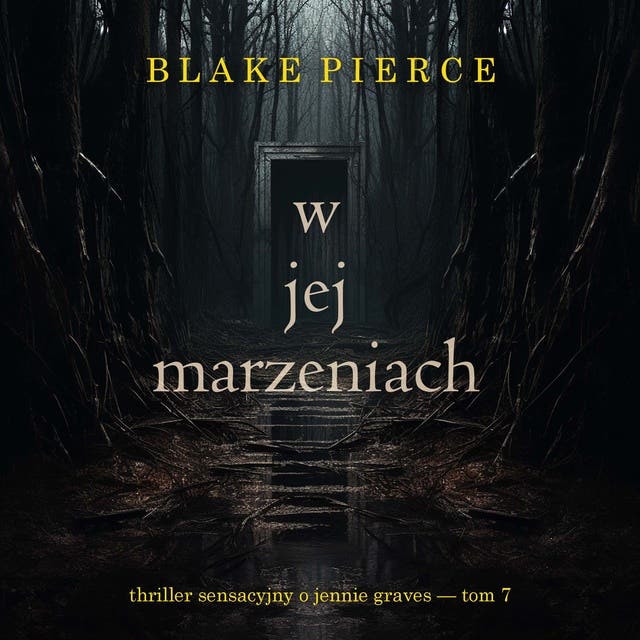 W jej marzeniach (Thriller sensacyjny o Jennie Graves — Tom 7)