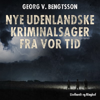 Nye udenlandske kriminalsager fra vor tid – omslag til lydbogen af Georg V. Bengtsson