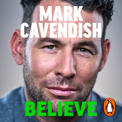 Believe – omslag til lydbogen af Mark Cavendish