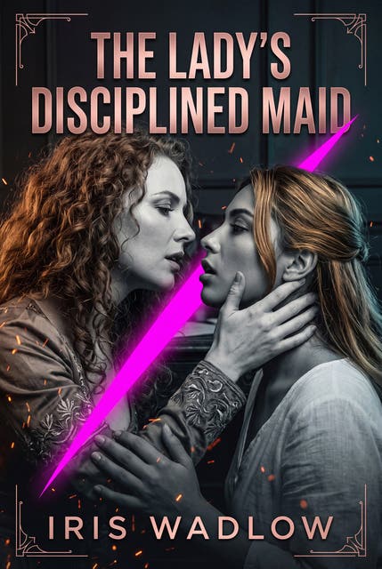 The Lady's Disciplined Maid: Sapphic Regency Femdom Erotic Punishment Romance – omslag til lydbogen af Iris Wadlow