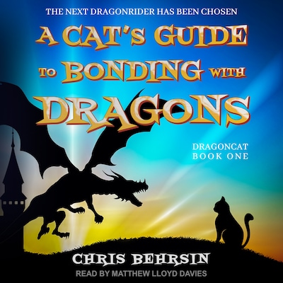 A Cat's Guide to Bonding with Dragons – omslag til lydbogen af Chris Behrsin