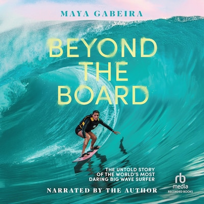 Beyond the Board – omslag til lydbogen af Maya Gabeira