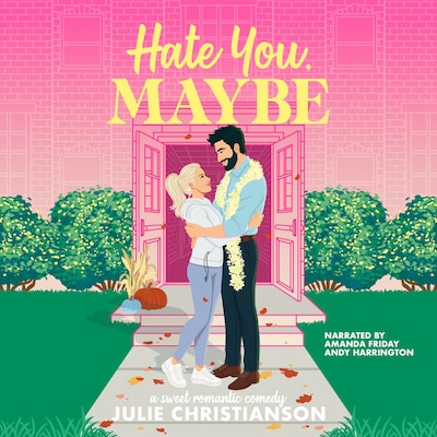 Hate You, Maybe – omslag til lydbogen af Julie Christianson