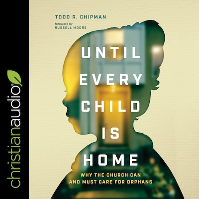 Until Every Child Is Home – omslag til lydbogen af Todd R. Chipman