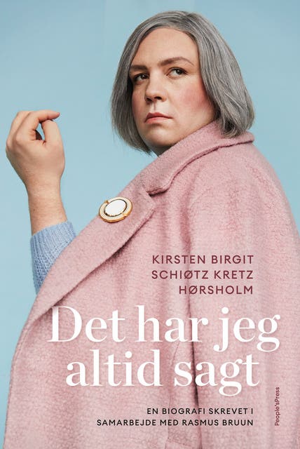 Det har jeg altid sagt – omslag til lydbogen af Rasmus Bruun, Kirsten Birgit Schiøtz Kretz Hørsholm