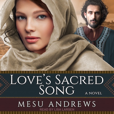 Love’s Sacred Song – omslag til lydbogen af Mesu Andrews