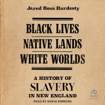 Black Lives, Native Lands, White Worlds – omslag til lydbogen af Jared Ross Hardesty
