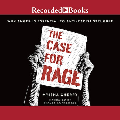 The Case for Rage – omslag til lydbogen af Myisha Cherry