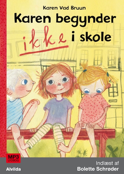 Karen begynder IKKE i skole (1) – omslag til lydbogen af Karen Vad Bruun