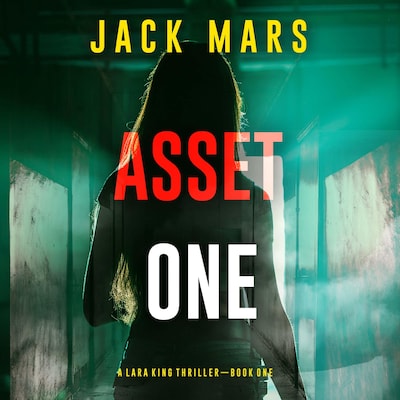 Asset One (A Lara King Espionage Thriller—Book 1) – omslag til lydbogen af Jack Mars