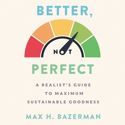Better, Not Perfect – omslag til lydbogen af Max H. Bazerman