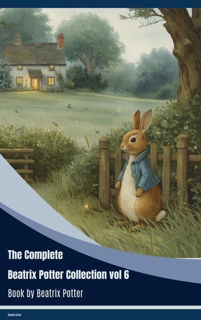 The Complete Beatrix Potter Collection vol 6 – omslag til lydbogen af Beatrix Potter
