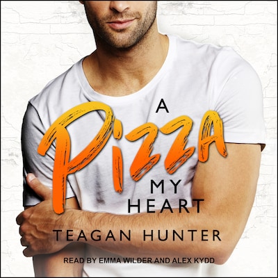A Pizza My Heart – omslag til lydbogen af Teagan Hunter