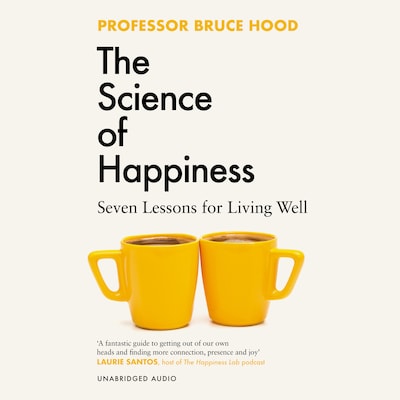 The Science of Happiness