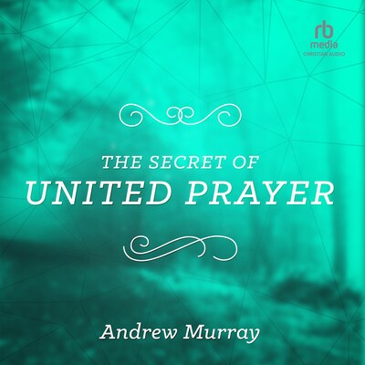The Secret of United Prayer – omslag til lydbogen af Andrew Murray