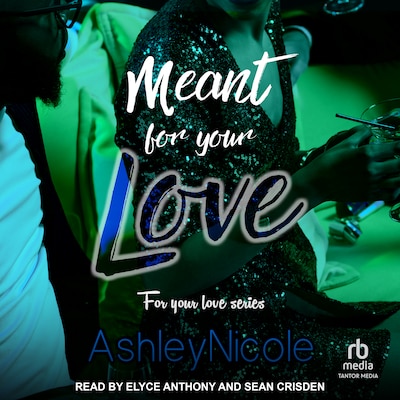 Meant for your Love – omslag til lydbogen af AshleyNicole