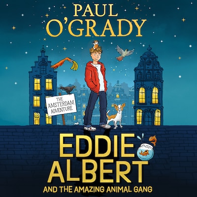 Eddie Albert and the Amazing Animal Gang: The Amsterdam Adventure – omslag van het luisterboek van Paul O’Grady