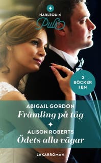 Främling på tåg / Ödets alla vägar – omslag till ljudboken av Abigail Gordon,Alison Roberts